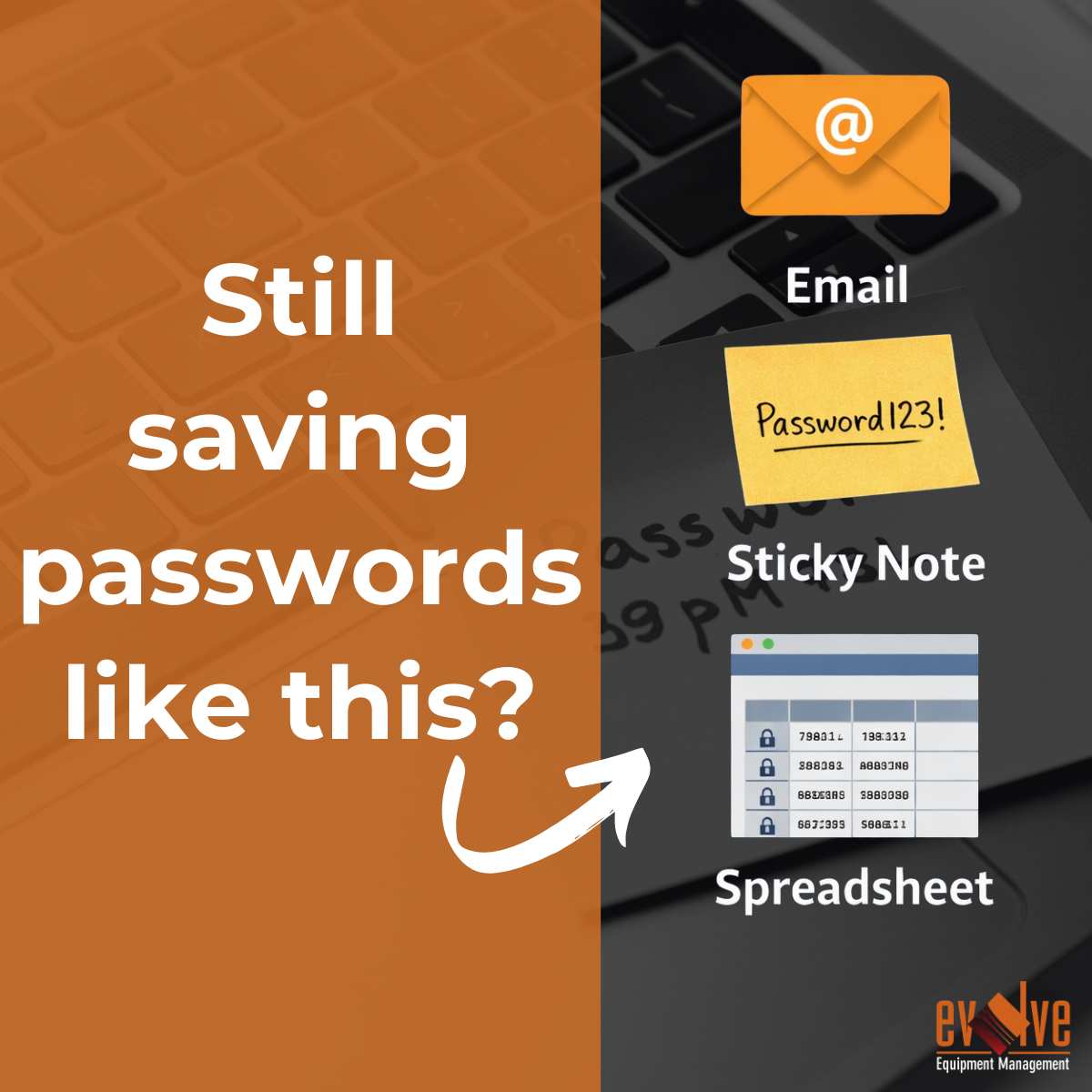 Example of what not o wo when saving passwords. Use a password manager form Evolve Equipment Management to secure your FNQ business instead. 